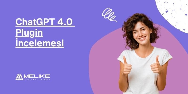 ChatGPT 4.o Plugin İncelemesi