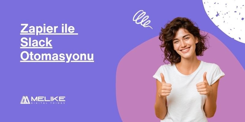 Zapier ile Slack Otomasyonu